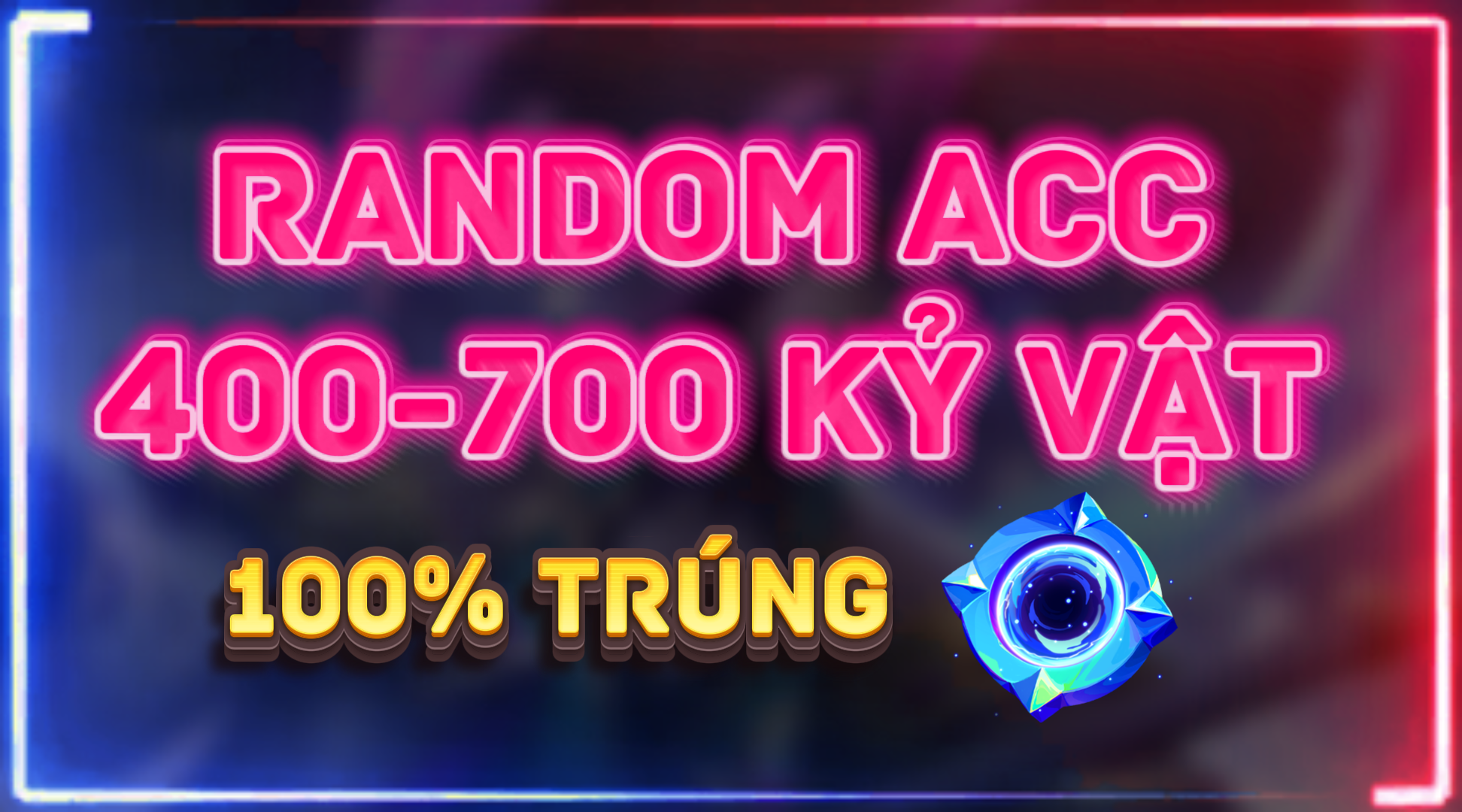 Random Acc 400-700 Kỷ Vật